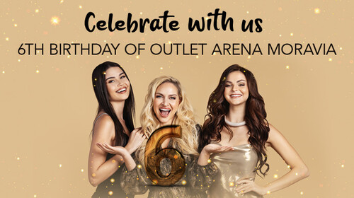 Celebrate the 6th birthday of Outlet Arena Moravia with us